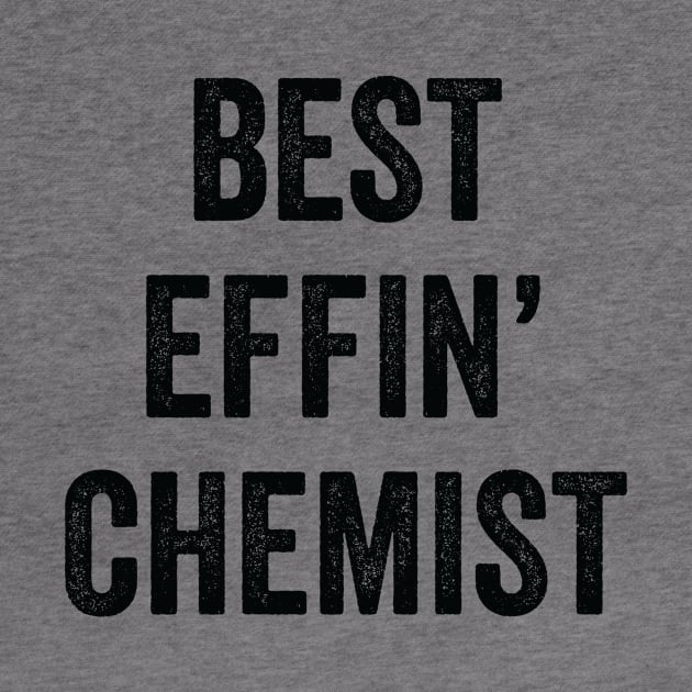 Best Effin' Chemist by Saimarts